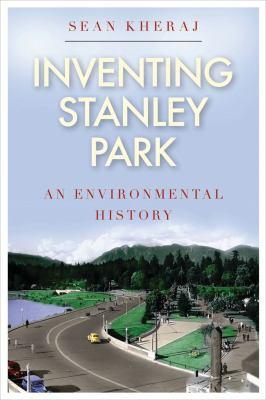 Inventing Stanley Park Inventing Stanley Park