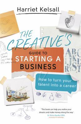 The Creative's Guide to Starting A Business