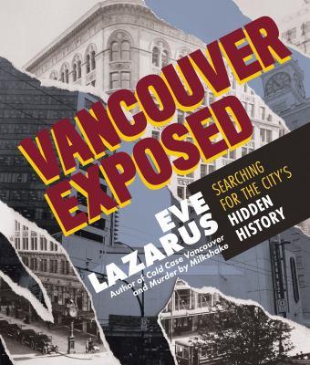 Vancouver Exposed Vancouver Exposed
