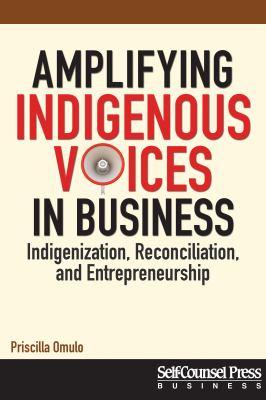 Amplifying Indigenous Voices in Business