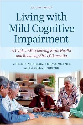 Living With Mild Cognitive Impairment Living With Mild Cognitive Impairment