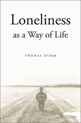 Loneliness as A Way of Life