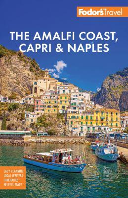 Fodor's the Amalfi Coast, Capri & Naples
