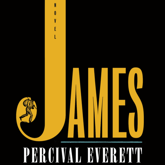 James The title, James, in large yellow font, with the name Percival Everett below