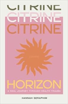 Citrine Horizon: A Soul Journey Through Health Trauma